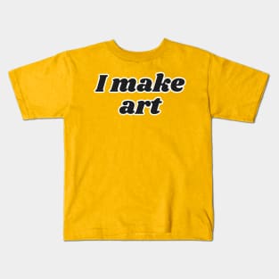 I make art Kids T-Shirt